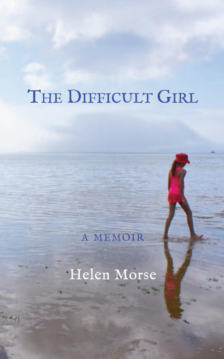 The Difficult Girl, by Helen Morse